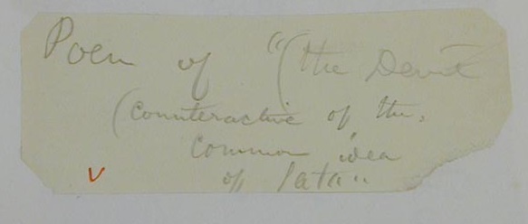 Whitman’s note for a poem on Satan, part of his planning for “Chanting the Square Deific.” [Poem of “(the Devil (counteractive of the common idea of Satan]. Courtesy Walt Whitman Archive.